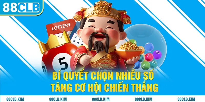 Bí quyết chọn nhiều số tăng cơ hội chiến thắng