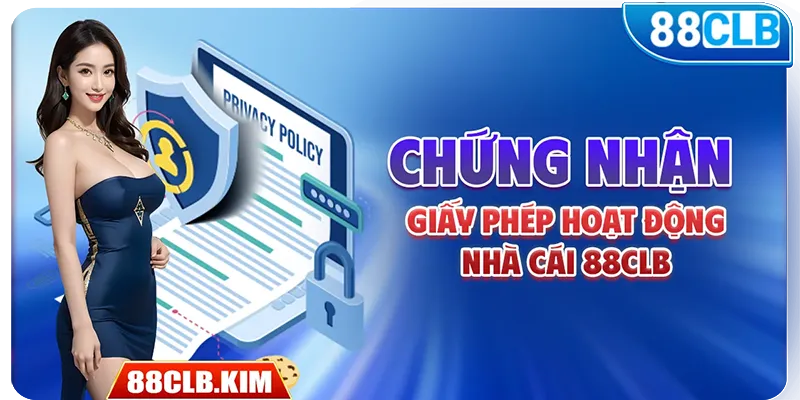 Chứng nhận giấy phép hoạt động nhà cái 88clb