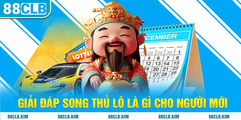 Giải đáp song thủ lô là gì cho người mới