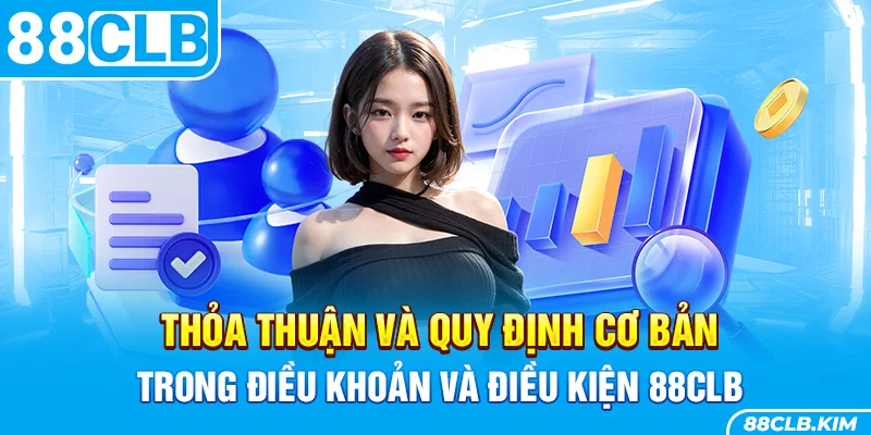 Thỏa thuận và quy định cơ sở trong điều khoản điều kiện